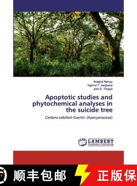 【3-4周达】Apoptotic studies and phytochemical analyses in the suicide tree [9786202516129]