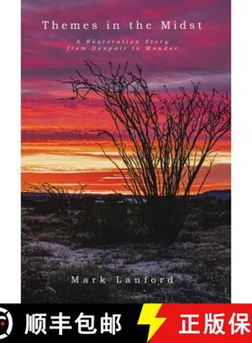 预订 Themes in the Midst: A Restoration Story from Despair to Wonder [9798385005765]