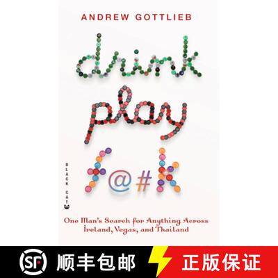 【3-4周达】Drink, Play, F@#k: One Man's Search for Anything Across Ireland, Vegas, and Thailand [9780802170521]