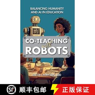 【3-4周达】Co-Teaching with Robots: Balancing Humanity and AI in Education [9798349235382]