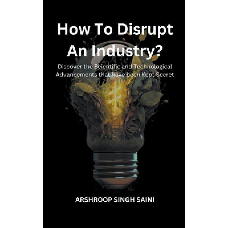 【4周达】how to disrupt an industry? [9798223529736]