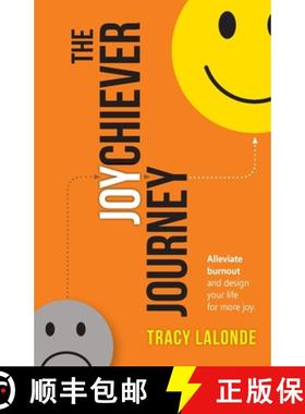 预订 The Joychiever Journey: Evade Burnout, Surpass Your Goals and Out-Happy Everyone [9780578748375]