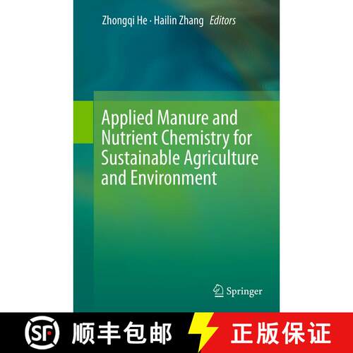 【3-4周达】Applied Manure and Nutrient Chemistry for Sustainable Agriculture and Environment [9789402407198]