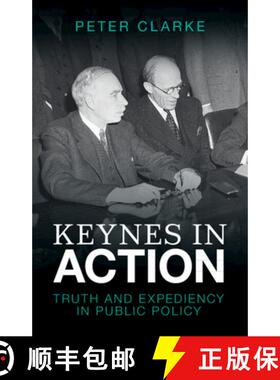 【3-4周达】Keynes in Action: Truth and Expediency in Public Policy [9781009255011]