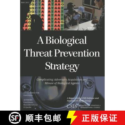 【3-4周达】A Biological Threat Prevention Strategy : Complicating Adversary Acquisition and Misuse of... [9781442224735]