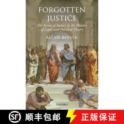 【3-4周达】精装 Forgotten Justice: The Forms of Justice in the History of Legal and Political Theory [9780199675487]