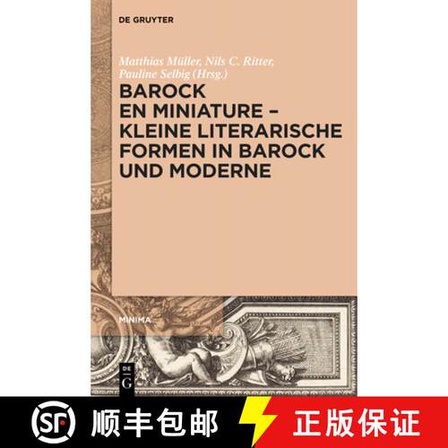 【3-4周达】Barock en miniature – Kleine literarische Formen in Barock und Moderne [9783111126487]