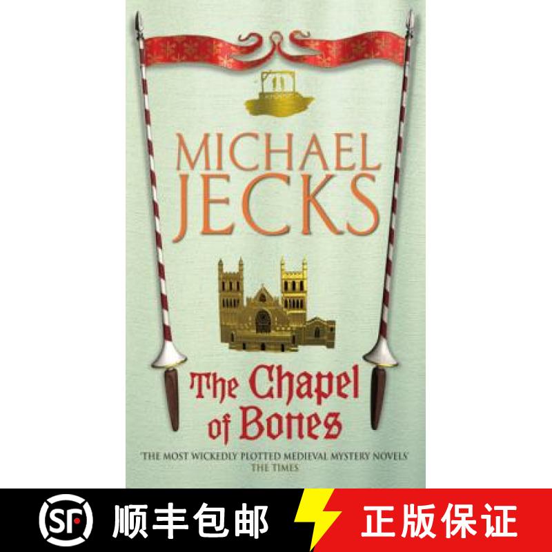 【3-4周达】Chapel of Bones (Knights Templar Mysteries 18): An engrossing and intriguing medieval mystery [9780755322961]