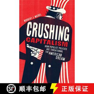 【3-4周达】Crushing Capitalism: How the Stagnation Narrative Is Threatening the American Dream [9781964524481]
