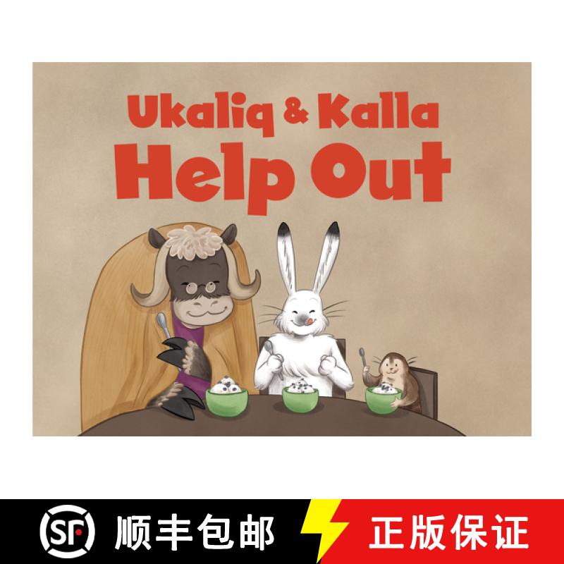【3-4周达】Ukaliq and Kalla Help Out: English Edition [9781772668896]