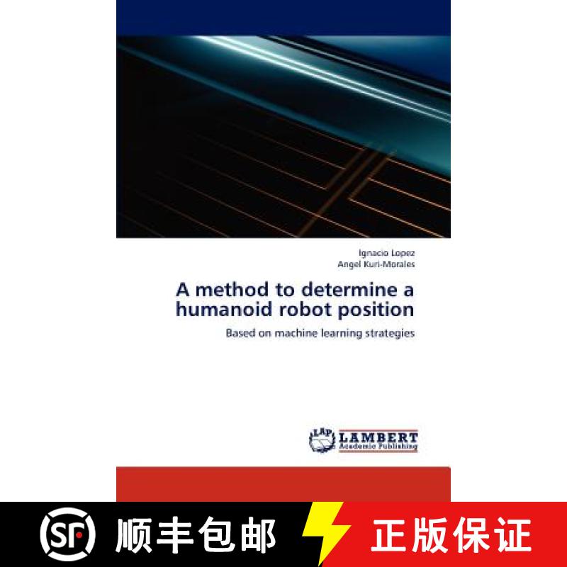 预订 A Method to Determine a Humanoid Robot Position [9783659232183]