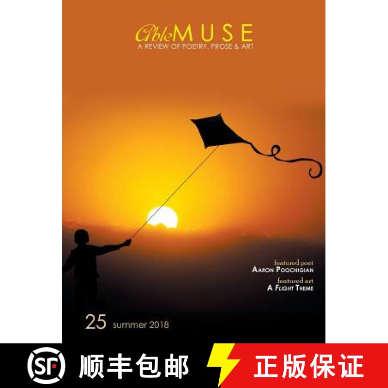 【3-4周达】Able Muse, Summer 2018 (No. 25 - print edition): a review of poetry, prose & art [9781773490205]