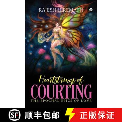 【3-4周达】Heartstrings of Courting: The Epochal Epics of Love [9781644290484]