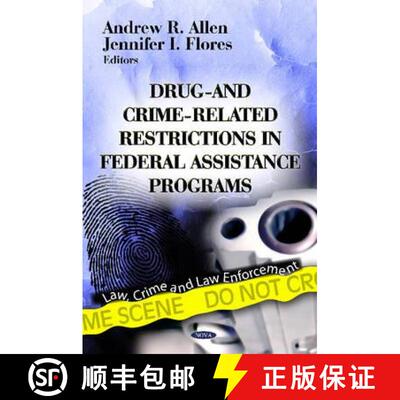 【3-4周达】Drug- and Crime-Related Restrictions in Federal Assistance Programs [9781622571277]