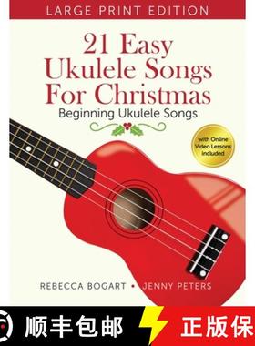 【3-4周达】21 Easy Ukulele Songs for Christmas: Learn Traditional Holiday Classics for Solo Ukelele w... [9798987706695]