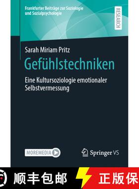 【3-4周达】Gefühlstechniken : Eine Kultursoziologie emotionaler Selbstvermessung [9783658454654]