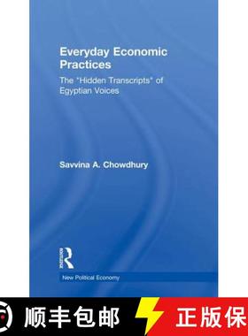 【3-4周达】Everyday Economic Practices : The 'Hidden Transcripts' of Egyptian Voices [9780415542753]