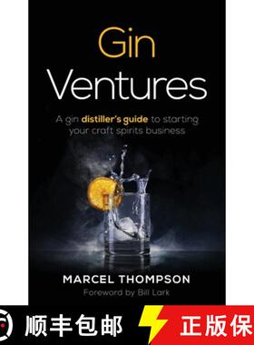 【3-4周达】Gin Ventures: A Gin Distiller's Guide to Starting Your Craft Spirits Business [9781781336243]