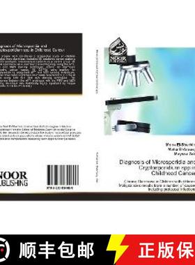 预订 Diagnosis of Microsporidia and Cryptosporidium spp.in Childhood Cancer [9783330854680]