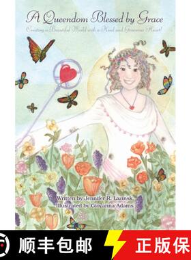 【3-4周达】A Queendom Blessed by Grace: Creating a Beautiful World with a Kind and Generous Heart! [9781439216545]