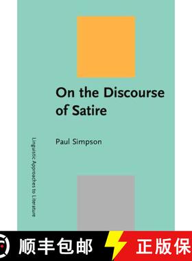 【3-4周达】On the Discourse of Satire: Towards a stylistic model of satirical humour [9789027233332]