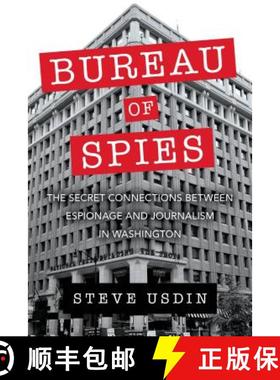 【3-4周达】Bureau of Spies : The Secret Connections between Espionage and Journalism in Washington [9781633884762]