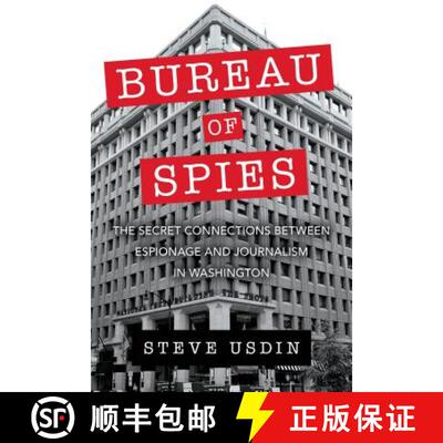 【3-4周达】Bureau of Spies : The Secret Connections between Espionage and Journalism in Washington [9781633884762]