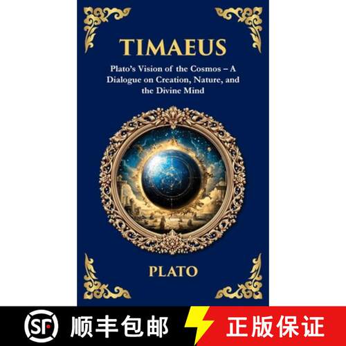 【3-4周达】精装 Timaeus: Plato's Vision of the Cosmos - A Dialogue on Creation, Nature, and the Divin... [9781806292424]