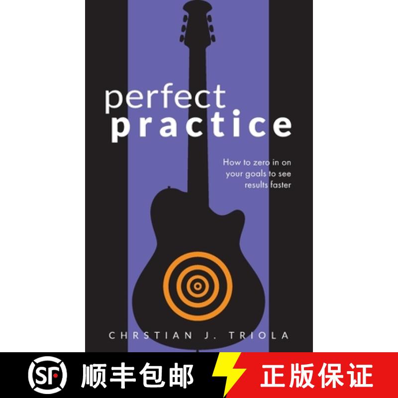 【2-3周达】Perfect Practice: How to Zero in on Your Goals and Become a Better Guitar Player Faster [9781953101167]