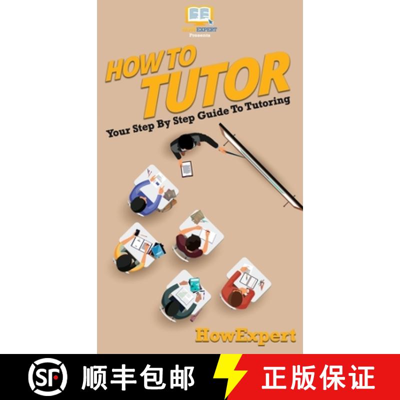 【3-4周达】How To Tutor: Your Step By Step Guide To Tutoring [9781647585594]