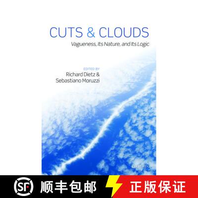 【3-4周达】精装 Cuts and Clouds: Vagueness, its Nature, & its Logic [9780199570386]