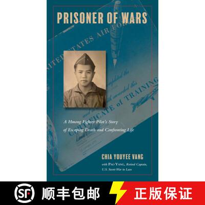 【3-4周达】Prisoner of Wars: A Hmong Fighter Pilot's Story of Escaping Death and Confronting Life [9781439919392]