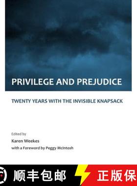 预订 Privilege and Prejudice: Twenty Years with the Invisible Knapsack [9781443810098]