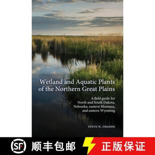 【3-4周达】Wetland and Aquatic Plants of the Northern Great Plains: A field guide for North and South... [9781951682156]