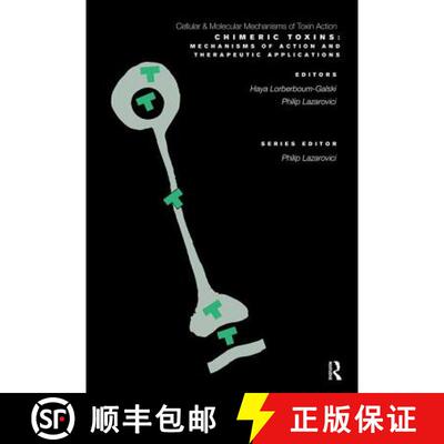 【3-4周达】精装 Chimeric Toxins: Mechanisms of Action and Therapeutic Applications [9780415283861]