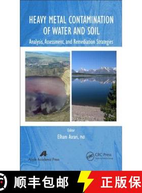 【3-4周达】Heavy Metal Contamination of Water and Soil : Analysis, Assessment, and Remediation Strate... [9781771880046]