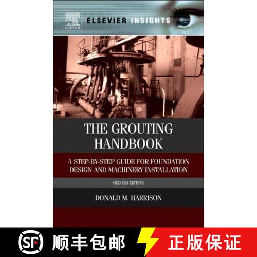 【3-4周达】精装 The Grouting Handbook: A Step-by-Step Guide for Foundation Design and Machinery Insta... [9780124165854]