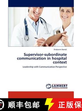 预订 Supervisor-subordinate communication in hospital context [9783843384933]