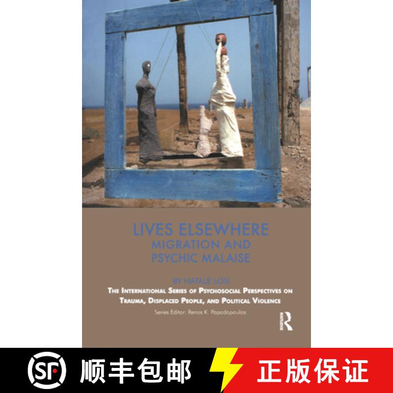 【3-4周达】Lives Elsewhere : Migration and Psychic Malaise [9780367325374]