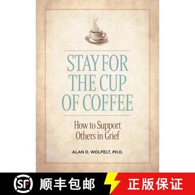 预订 Stay for the Cup of Coffee: How to Support Others in Grief [9781617223334]