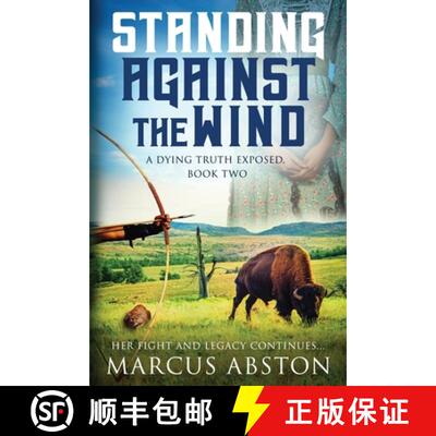 【3-4周达】Standing Against The Wind (A Dying Truth Exposed, Book Two) [9780578966427]