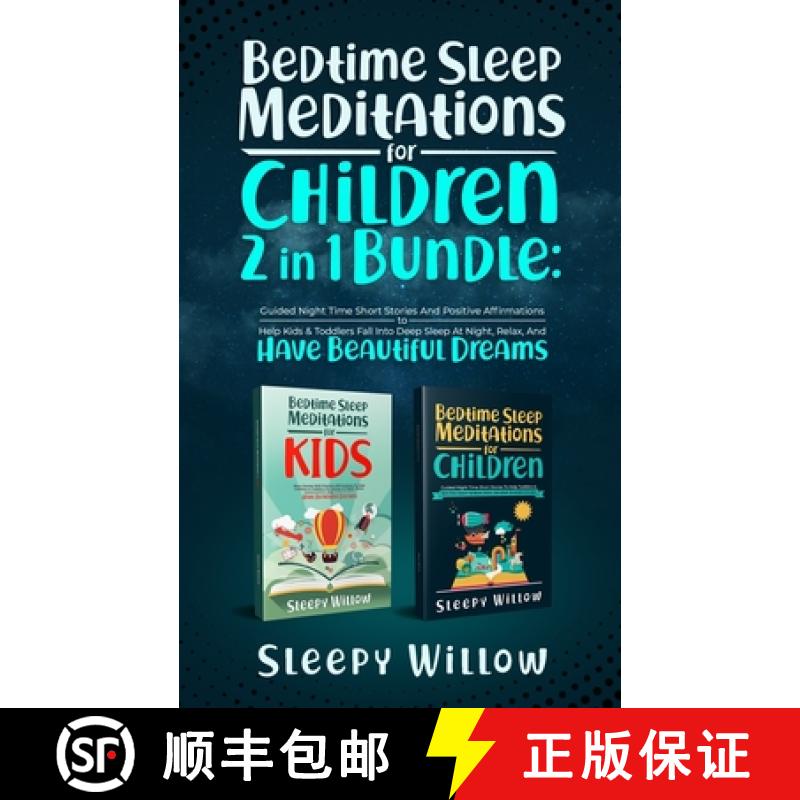 预订 Bedtime Sleep Meditations For Children 2 In 1 Bundle: Guided Night Time Short Stories With Posit...[9781953142160]