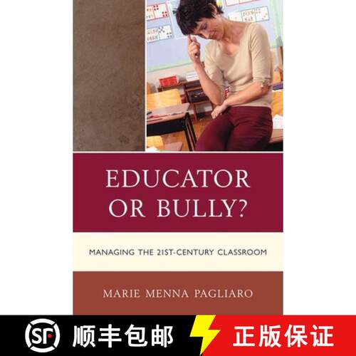 【3-4周达】Educator or Bully? : Managing the 21st Century Classroom [9781610484510]