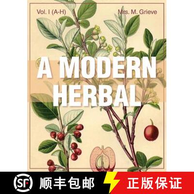 【3-4周达】Modern Herbal Vol 1: The Medicinal, Culinary, Cosmetic and Economic Properties, Cultivatio... [9781626542198]