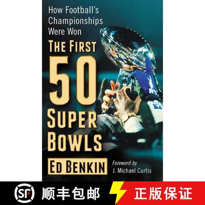 【3-4周达】The First 50 Super Bowls : How Football's Championships Were Won [9781476670577]