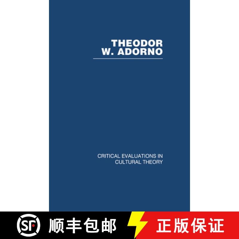 【4周达】Theodor Adorno: Critical Evaluations in Cultural Theory [9780415304641]