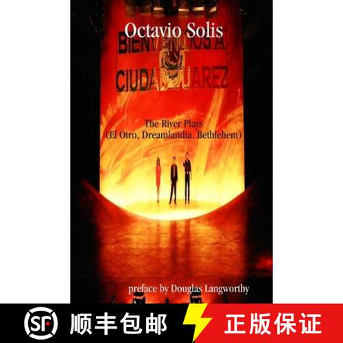 【3-4周达】Octavio Solis: The River Plays (El Otro, Dreamlandia, Bethlehem) [9780578048819]