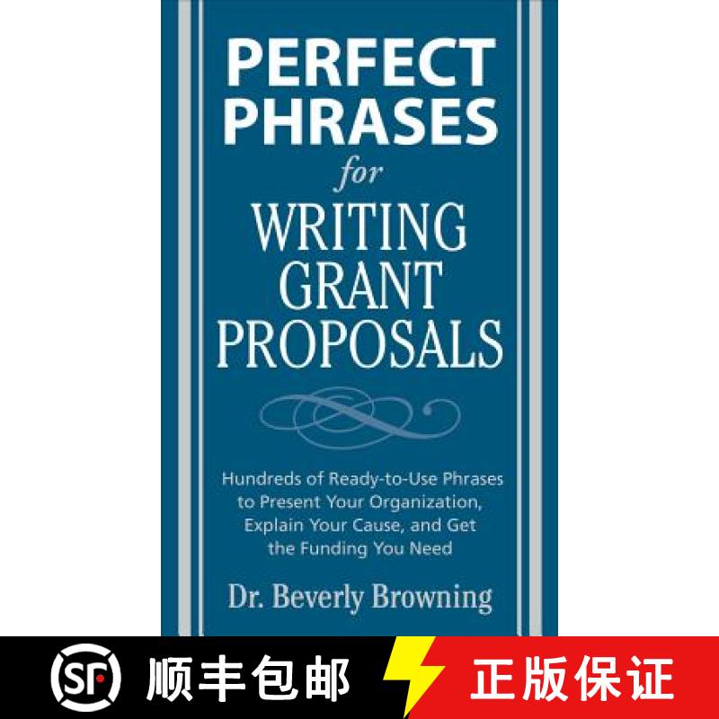 【3-4周达】Perfect Phrases for Writing Grant Proposals: Hundreds of Ready-To-Use Phrases to Present Y... [9780071495844]