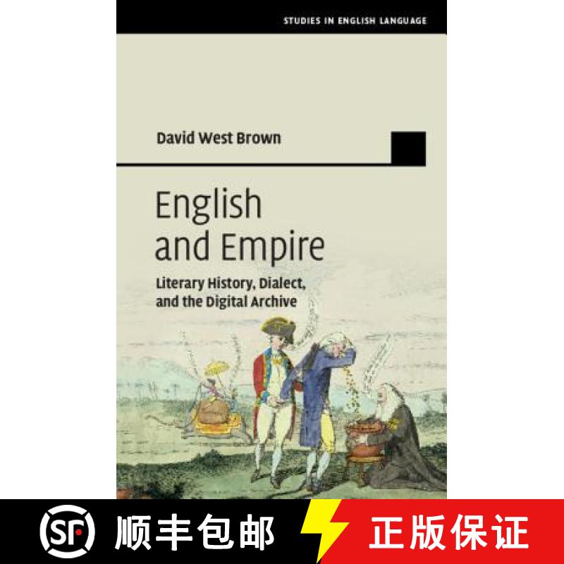 预订 English and Empire: Literary History, Dialect, and the Digital Archive - English and Empire: Lit... [9781108426558]