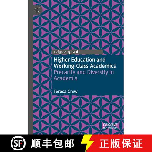 【3-4周达】精装 Higher Education and Working-Class Academics : Precarity and Diversity in Academia [9783030583514]